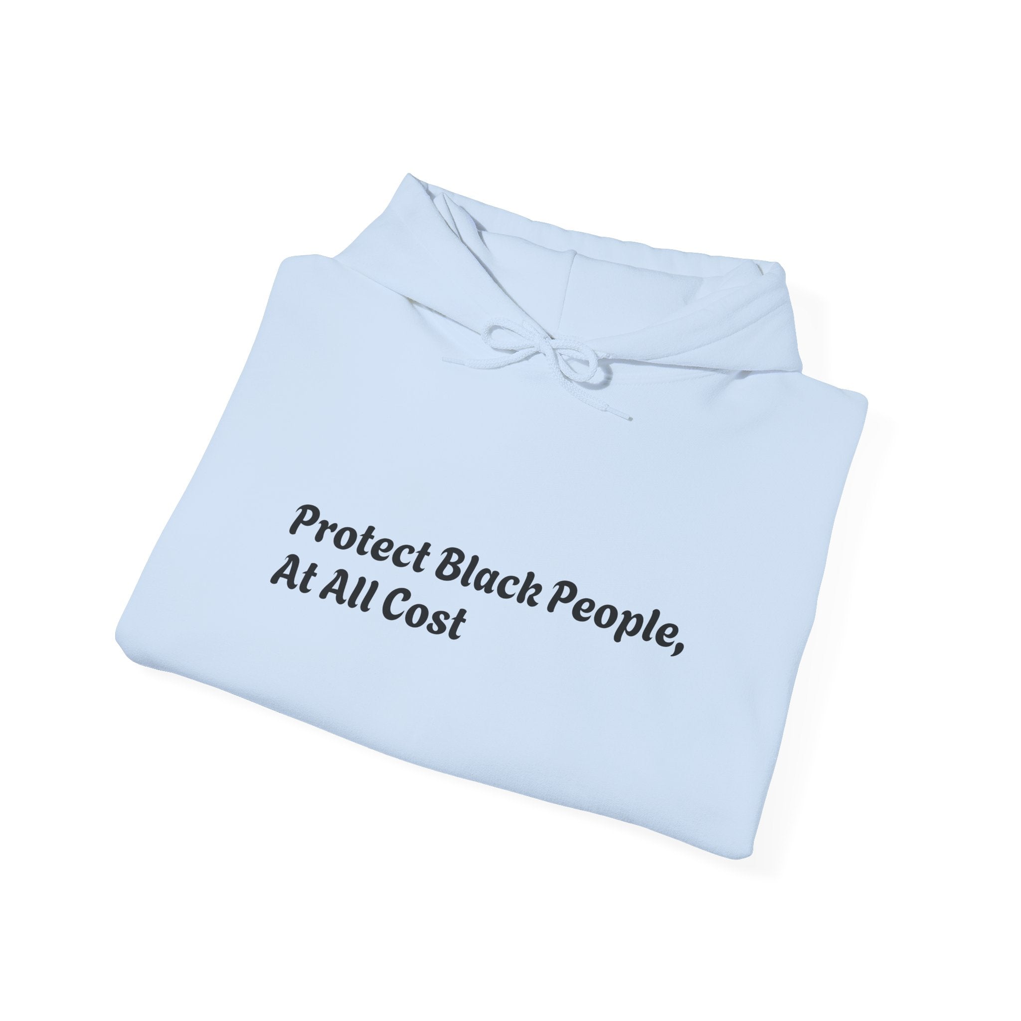 Protect Black People Hoodie — "If you see something, say something" Advocacy Sweatshirt
