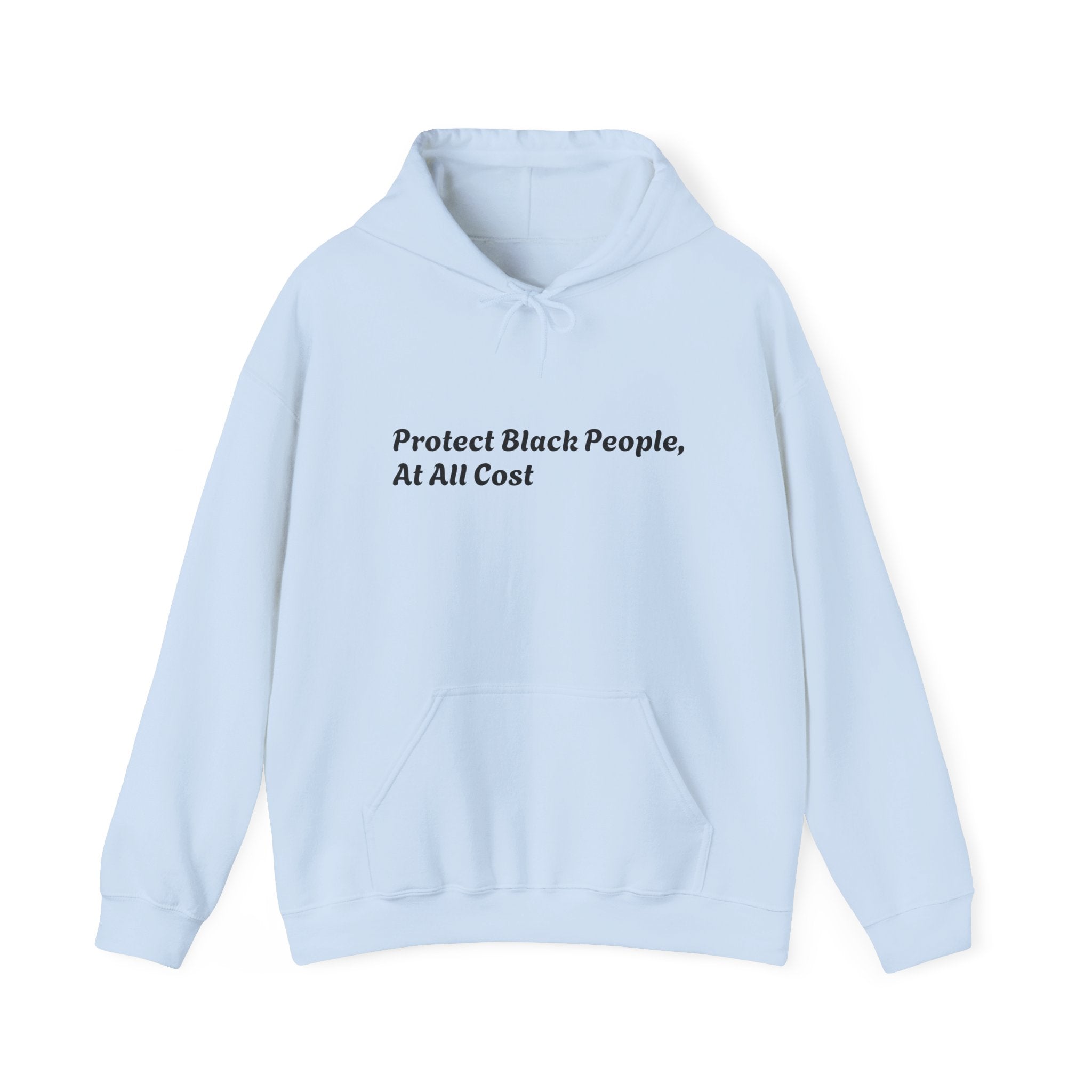 Protect Black People Hoodie — "If you see something, say something" Advocacy Sweatshirt