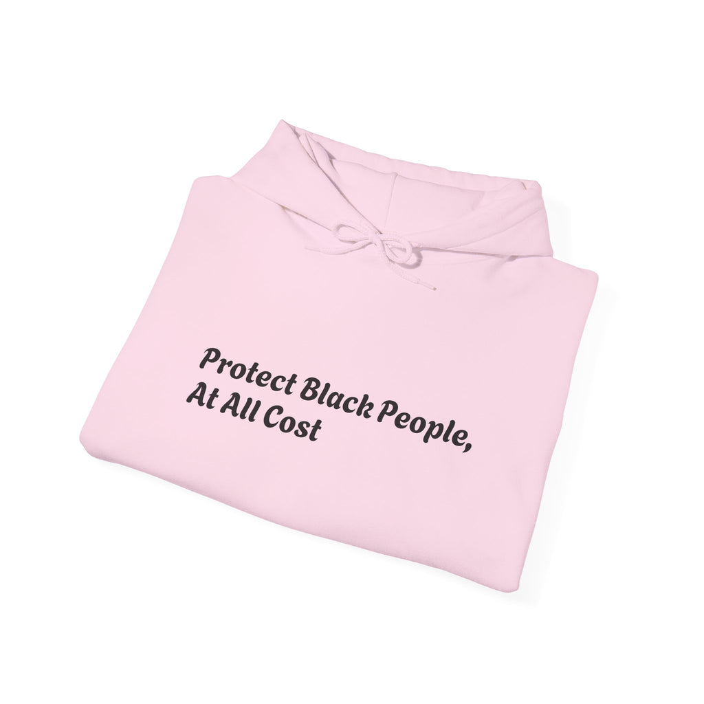 Protect Black People Hoodie — "If you see something, say something" Advocacy Sweatshirt