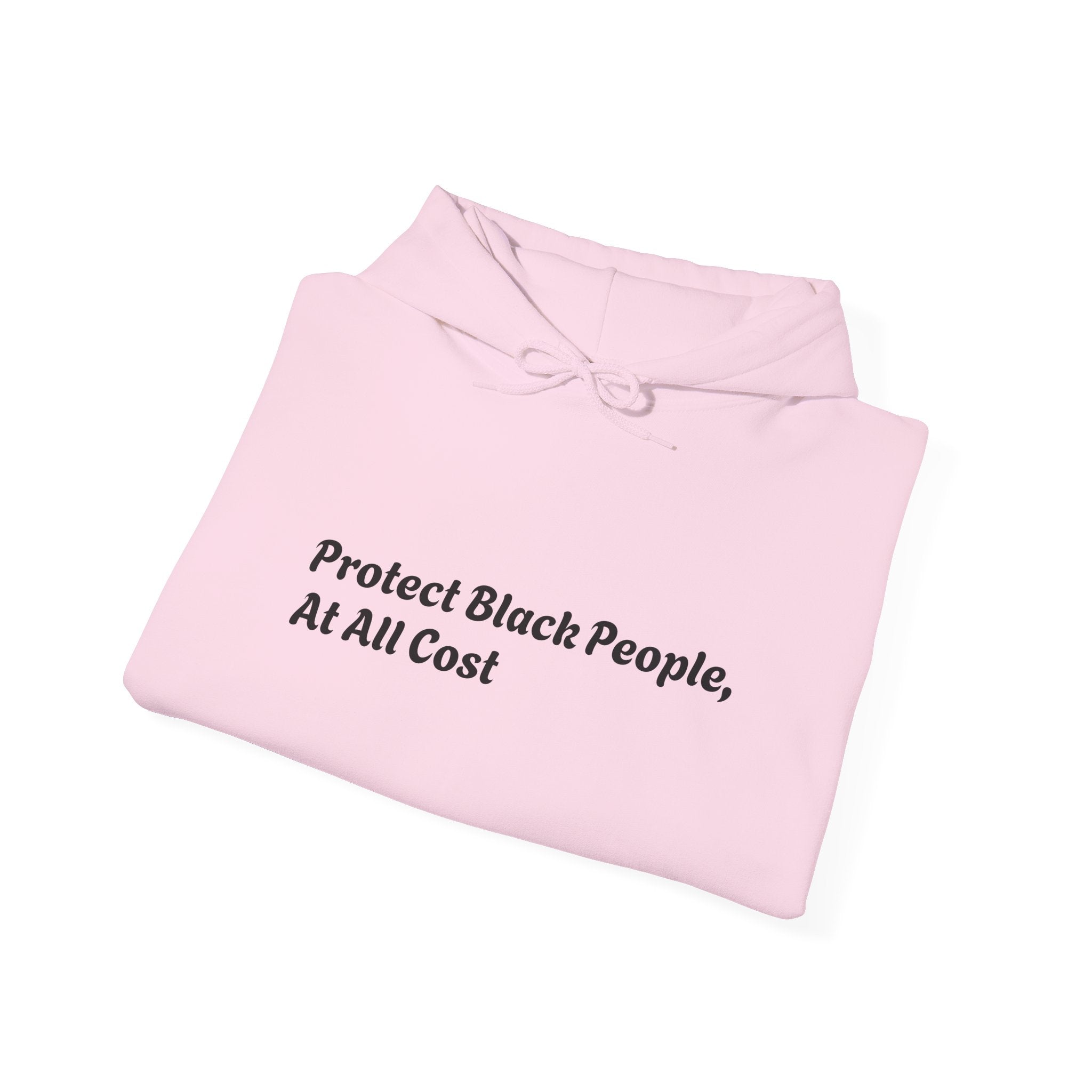 Protect Black People Hoodie — "If you see something, say something" Advocacy Sweatshirt