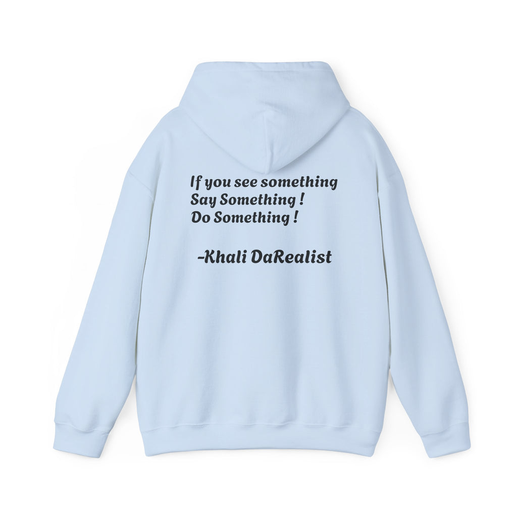 Protect Black People Hoodie — "If you see something, say something" Advocacy Sweatshirt