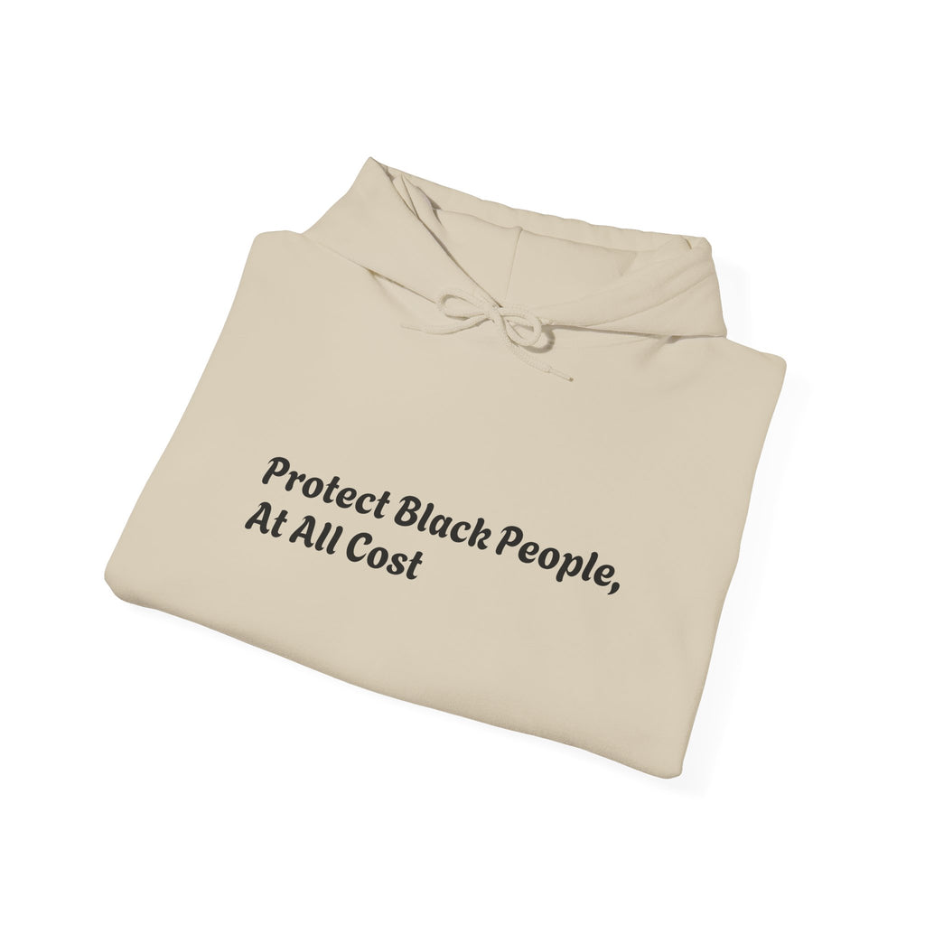 Protect Black People Hoodie — "If you see something, say something" Advocacy Sweatshirt